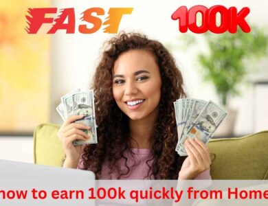 how to earn 100k quickly from Home